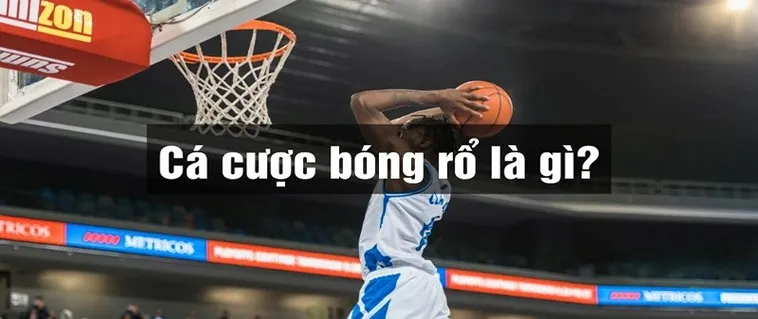 Tìm Hiểu Cá Cược Bóng Rổ 33Win Để Tăng Cơ Hội Thắng Lớn